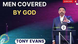 Tony Evans Sermon 2024  Men Covered by God [upl. by Aicyle327]