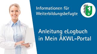 Info für Weiterbildungsbefugte Anleitung eLogbuch [upl. by Uird]