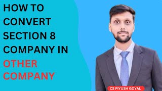 How to convert section 8 company in other company  Conversion of section 8 company [upl. by Asum]