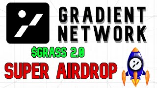 GRADIENT NETWORK SUPER AIRDROP GRASS 20 ¿COMO FUNCIONA CONECTA TU NODO Y GANA PUNTOS [upl. by Markland]