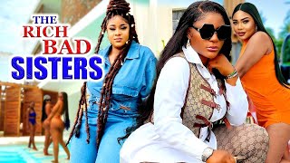 THE RICH BAD SISTERS  DESTINY ETIKO UJU OKOLI FESSA V OKAFOR 2024 LATEST NIGERIAN MOVI [upl. by Block]