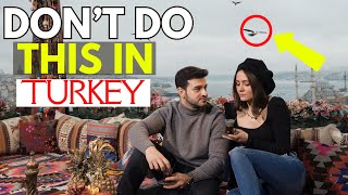 Dont Do These 5 Things In Turkey [upl. by Tnerb387]