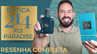 NOVO BOTICA 214 FIJI PARADISE EAU DE PARFUM MASCULINO  PERFUME REFRESCANTE  RESENHA COMPLETA [upl. by Ahsital869]