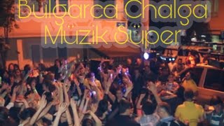 Bulgarca Chalga Müzik Mix Süper amp Ork Versai Nai dobrata firma [upl. by Teodoro794]