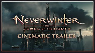 Neverwinter Jewel of the North Cinematic Trailer [upl. by Chrystal]