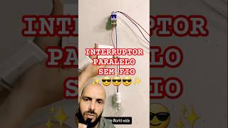 Como instalar interruptor paralelo sem fio instalaçãoelétrica dicaselétricas interruptor [upl. by Anol]