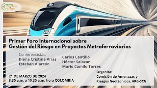 Primer Foro Internacional sobre Gestión del Riesgo en Proyectos Metroferroviarios  Seminario ARG 23 [upl. by Ecirum]