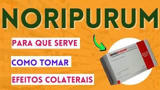 NORIPURUM Comprimido PARA O QUE É INDICADO E EFEITOS COLATERAIS [upl. by Silra85]