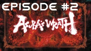 Asuras Wrath  Gameplay Walkthrough  Part 2  Episode 2 [upl. by Ijar]