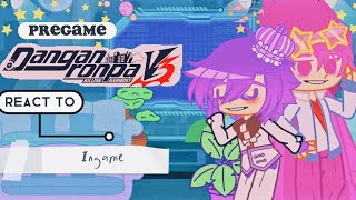 Pregame Danganronpa react to ingame 22 [upl. by Rramo]