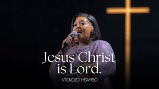 Ntokozo Mbambo  Jesus Christ is Lord Official Music Video [upl. by Amelia]