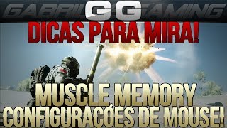 BF4  Dicas para ter uma mira melhor Muscle memory e mouse [upl. by Ola]