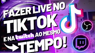 ✅Como fazer LIVES no TIKTOK e TWITCH ao mesmo TEMPO usando OBS Studio e Tiktok Studio em 2024 [upl. by Aidul]