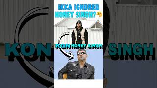 DID IKKA IGNORED HONEY SINGH 📈🔥 honeysingh badshah aystaryt [upl. by Dinesh478]