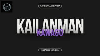 Kailanman  Kawago Karaoke Version by RJPD [upl. by Kristyn571]