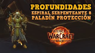 ☠ PROFUNDIDADES  ESPIRAL SERPENTEANTE 8 ☠ PALADÍN PROTECCIÓN [upl. by Oos230]