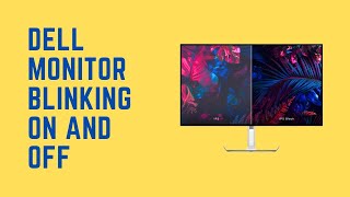 Dell Monitor Blinking OR Flickering On And Off Fix It Now [upl. by Auqemahs920]