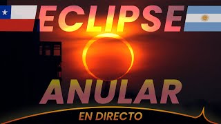 🔴 ECLIPSE SOLAR ANULAR en Chile y Argentina • Eclipse de Sol 2024 ☀️🌒  EN VIVO [upl. by Lilahk991]