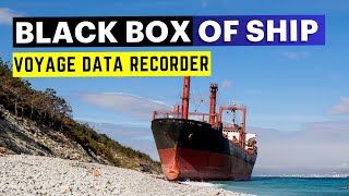 Voyage Data Recorder  Ships Blackbox What is it [upl. by Hagan470]