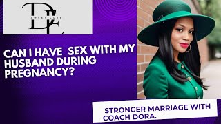 Sex During Pregnancy What Married Couples and expecting mums should know [upl. by Dnomsad]