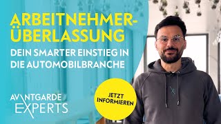 Arbeitnehmerüberlassung Dein Sprungbrett in die Automobilindustrie l AVANTGARDE Experts [upl. by Nilsoj40]