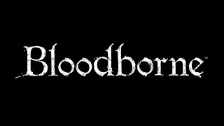 Bloodborne  10 Best OST Original Soundtrack [upl. by Alejandra859]