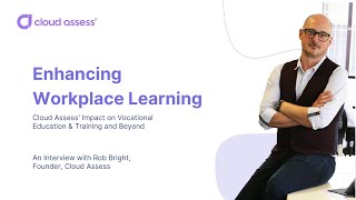 Enhancing Workplace Learning Cloud Assess Impact on Vocational Education amp Training and Beyond [upl. by Ymmac]