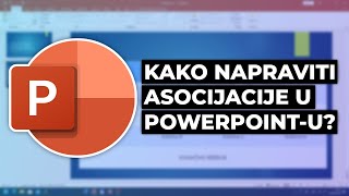 KAKO NAPRAVITI ASOCIJACIJE U POWER POINTU  Kratak tutorijal [upl. by Kally]