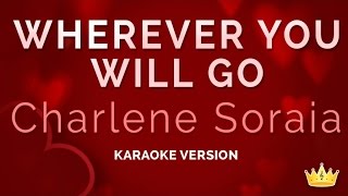 Charlene Soraia  Wherever You Will Go Karaoke Version [upl. by Atile]