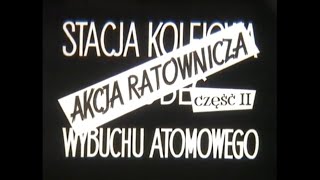 Stacja kolejowa wobec wybuchu atomowego  1966r  Część II   Akcja Ratownicza  HD [upl. by Gasperoni]