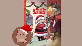 Must be Santa written by Tim Moore illustrated by Pete Whitehead [upl. by Tankoos426]