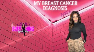 My Breast Cancer Diagnosis PART 2 [upl. by Chabot684]