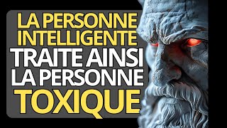 12 FAÇONS INTELLIGENTES DE GÉRER LES PERSONNES TOXIQUES  PHILOSOPHIE et STOICISME [upl. by Indira]