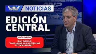 Edición Central 0509  Juan Curbelo quotPara la ANP no hay empresas privadas amigasquot [upl. by Aisat]