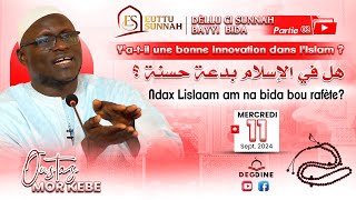 Oustaz Mor KÉBÉ  Yatil de bonnes innovations religieuses en Islam  هل في الإسلام بدعة حسنة ؟ [upl. by Yenahpets]