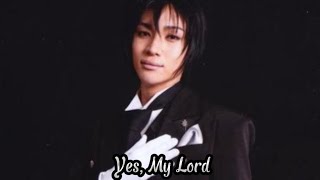 Kuroshitsuji Musical 1  Yes My Lord Sebastian Michaelis [upl. by Aylsworth790]