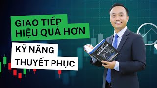 Giao tiếp hiệu quả hơn với kỹ năng thuyết phục [upl. by Wiltsey]