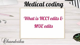 What is NCCI edits in Medical Coding I MUE Edits I CMS [upl. by Aetnuahs]