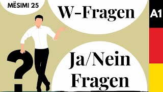 WFragen dhe JaNeinFragen Llojet e fjalive pyetëse në gjuhën gjermane Mësimi 25 [upl. by Erdah]