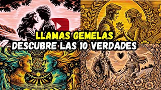 Descubre las 10 Verdades sobre la Conexión de Llamas Gemelas [upl. by Eissej595]