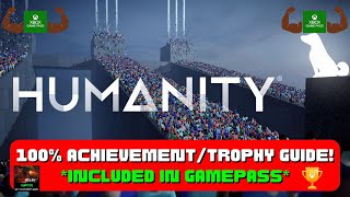 Humanity  100 AchievementTrophy Guide Included In Gamepass [upl. by Leimad]