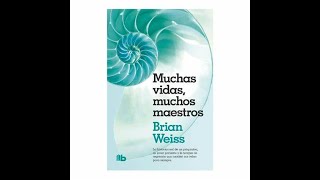 Muchas Vidas Muchos Maestros  Brian Weiss  Audiolibro Completo  Voz Humana [upl. by Elok320]