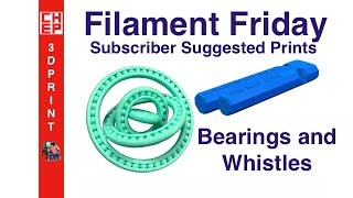 Filament Friday 2  Bearings and Whistles on Davinci 10  Video 035 [upl. by Llednik]