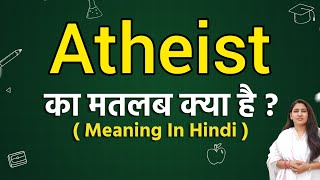 Atheist meaning in hindi  Atheist ka matlab kya hota hai  Word meaning [upl. by Irb]