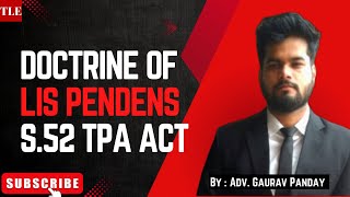 Doctrine of Lis Pendens  Section 52 of TPA Act  Law Concept Series by The Law Explained [upl. by Aimet887]