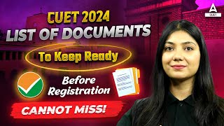 List of Documents Required for CUET Form Filling 2024 [upl. by Alessandro]