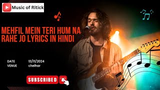 Mehfil mein teri hum na rahe jo lyrics in hindi Ritick Rathore  musicofritick  best Hindi song [upl. by Ahsilram739]