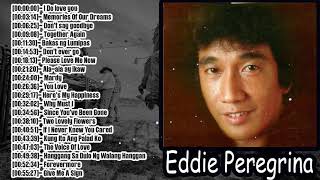 Eddie Peregrina Nonstop Opm Classic Song  Filipino Music  Eddie Peregrina Best Songs Full Album [upl. by Dibbrun572]