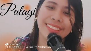 Palagi  TJ Monterde amp KZ Tandingan Cover [upl. by Bruns]