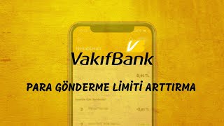 Vakıfbank Eft Limiti Yükseltme  Vakıfbank Para Gönderme Limiti Arttırma [upl. by Chappell]